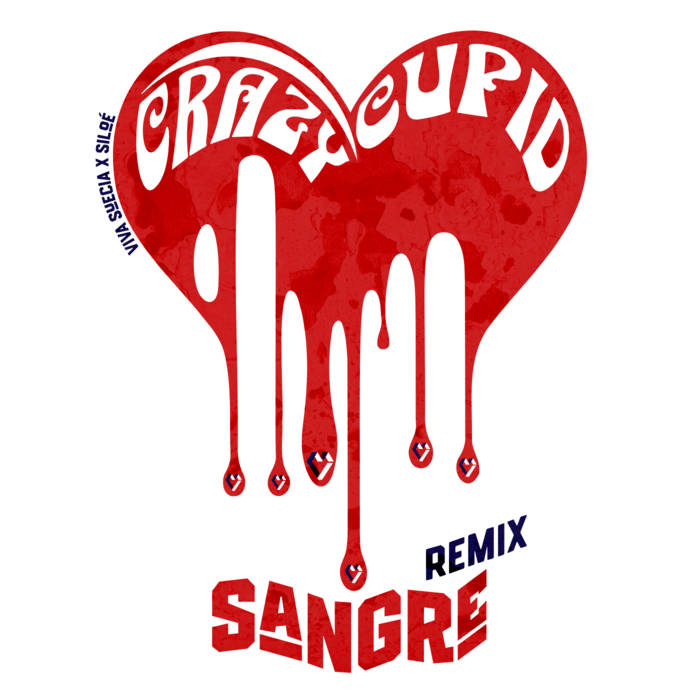 Viva Suecia, Siloé - Sangre (Crazy Cupid Remix)