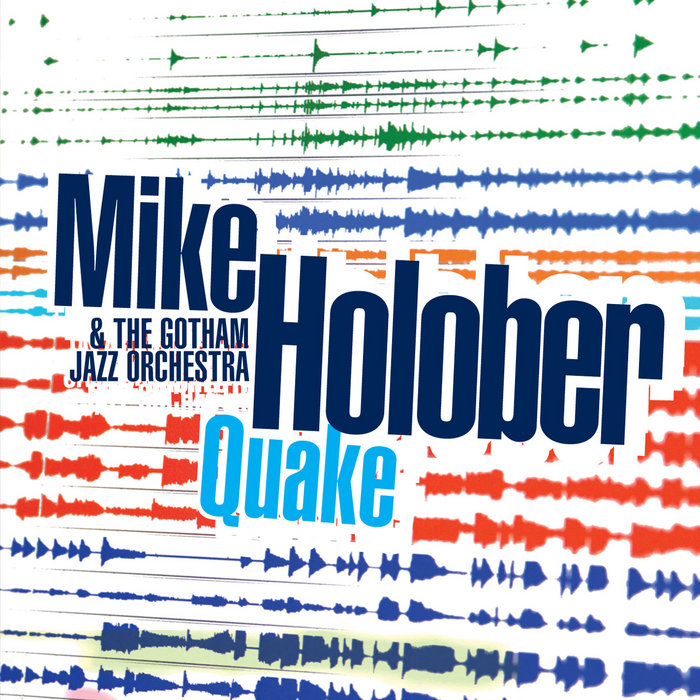 Quake Mike Holober & The Gotham Jazz Orchestra Sunnyside Records