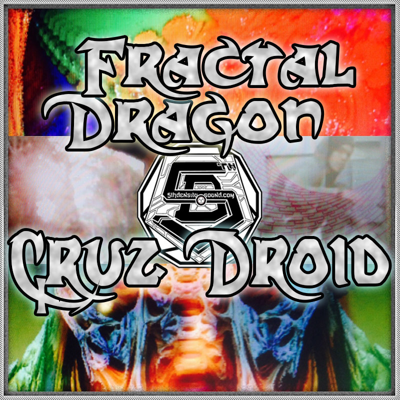Cruz Droid Fractal Dragon Cruz Droid Fractal Dragon