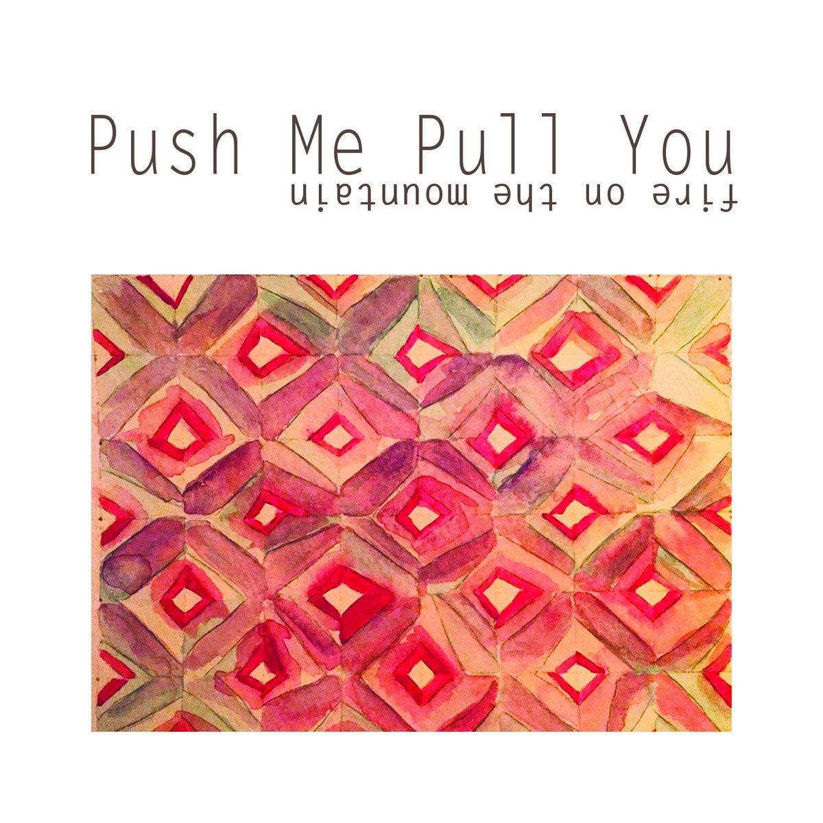Fire On The Mountain | Push Me Pull You