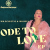 Mr. Eclectic & MissFly - Ode To Love EP
