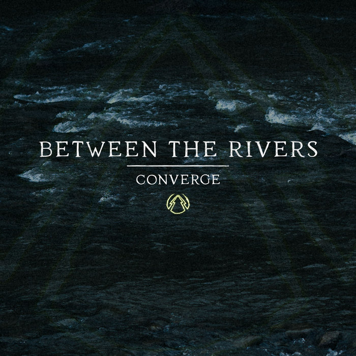 Converge | Between The Rivers