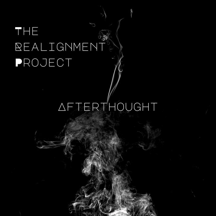 Afterthought | The Realignment Project