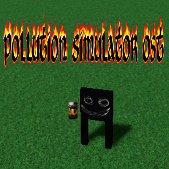 Pollution Simulator OST | Ethan Stein-Mayon