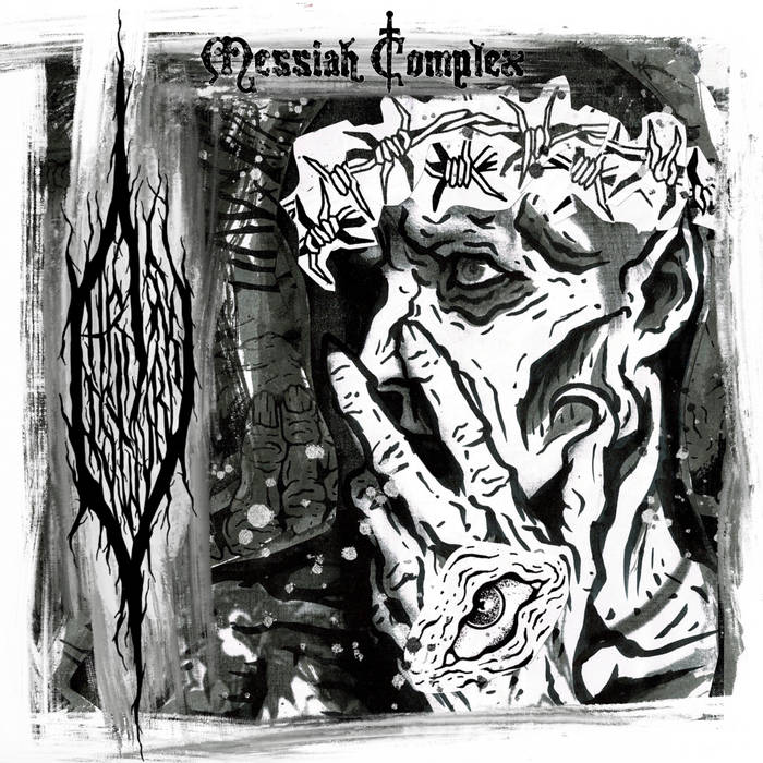 Messiah Complex | CHRISTWVRKS | Apocalyptic Witchcraft Recordings