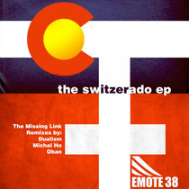 The Missing Link — Switzerado EP
