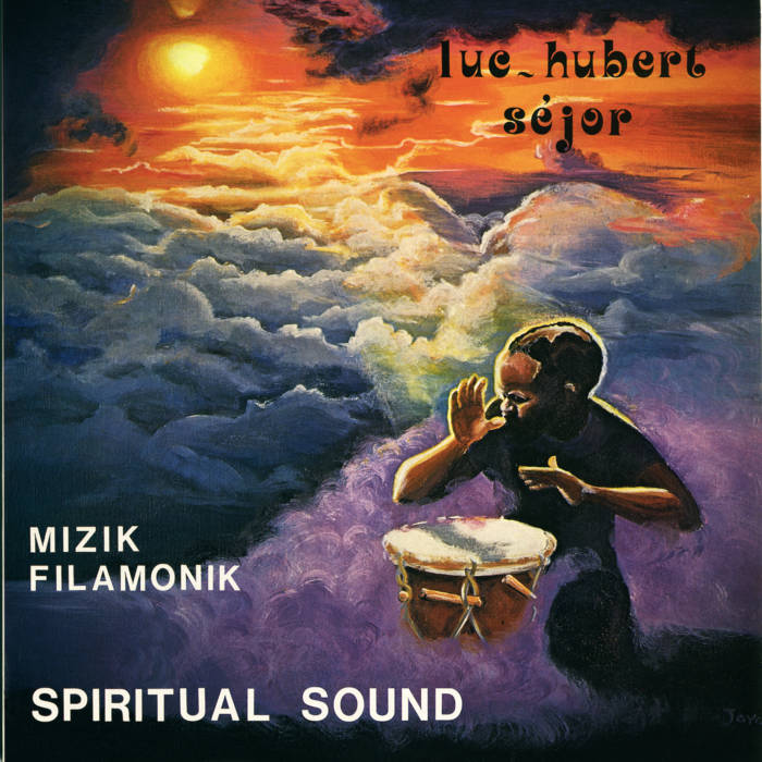 Luc-Hubert Séjor - Mizik Filamonik - Spiritual Sound | ANTILLES SERIES