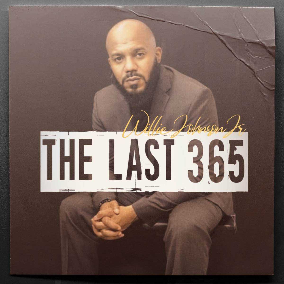 The Last 365 | Wille Johnson Jr. | Willie Johnson Jr. The Last 365 | Wille Johnson Jr. | Willie Johnson Jr.