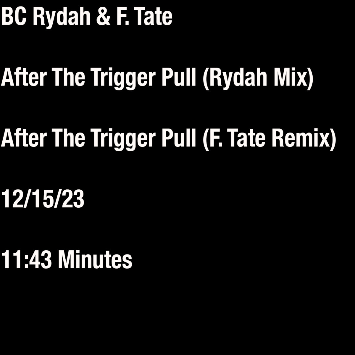 After The Trigger Pull (Remixes) | BC Rydah & F. Tate | [ft]