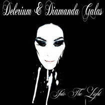 Delerium & Diamanda Galás — Into The Light