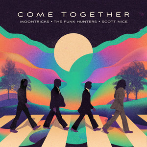 The Funk Hunters — Moontricks x The Funk Hunters x Scott Nice - Come Together