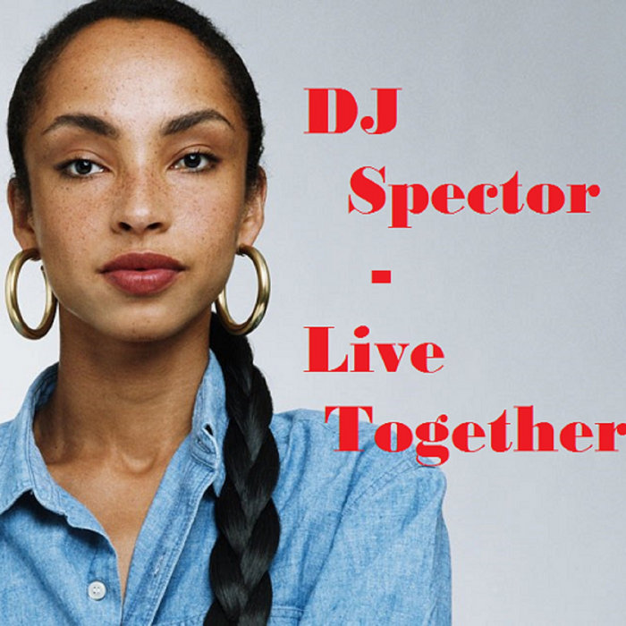 DJ Spector - Live together