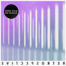 Karol XVII & MB Valence - Retrospective EP cover art