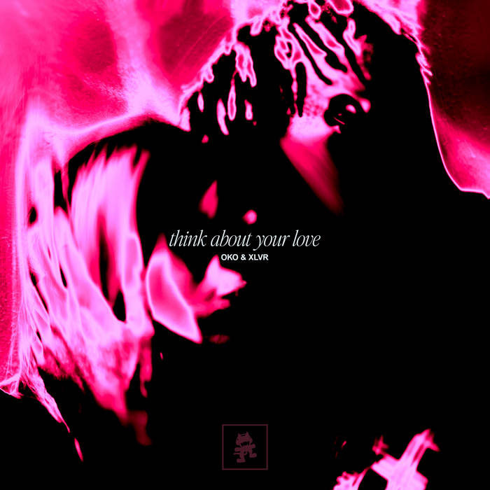 Think About Your Love | OKO & XLVR | Monstercat
