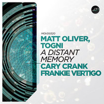 Movement Recordings — A Distant Memory (incl. Cary Crank, Frankie Vertigo remixes)