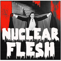 NUCLEAR FLESH (Plays Bauhaus) - "Bela Lagosi's Dead" cover art