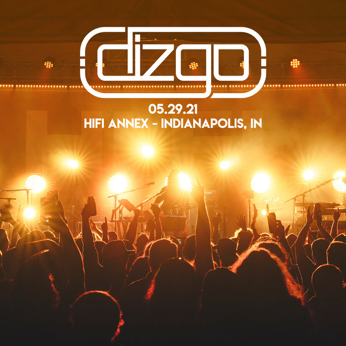 05.29.21 HIFI Annex Indianapolis, IN Dizgo