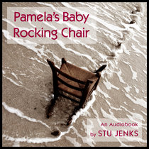 Pamela's Baby Rocking Chair (An Audiobook) cover art