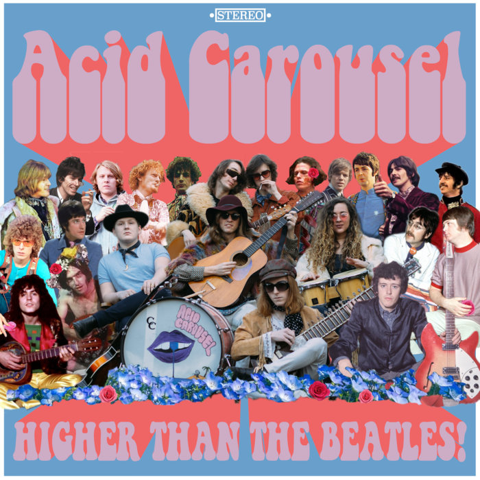 Higher Than The Beatles! Acid Carousel Dreamy Life Records