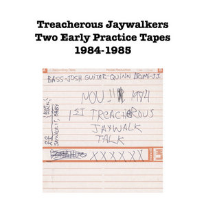 Treacherous Jaywalkers Two Early Practice Tapes 1984-1985 cover