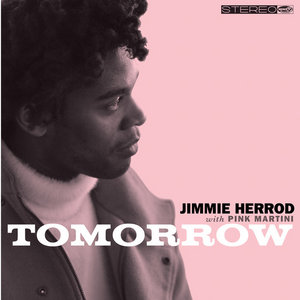 Pink Martini — TomorrowJimmie Herrod with Pink Martini
