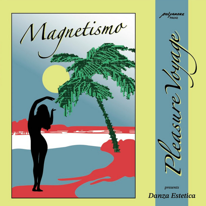 Pochette de pres. Danza Estetica - Magnetismo par Pleasure Voyage