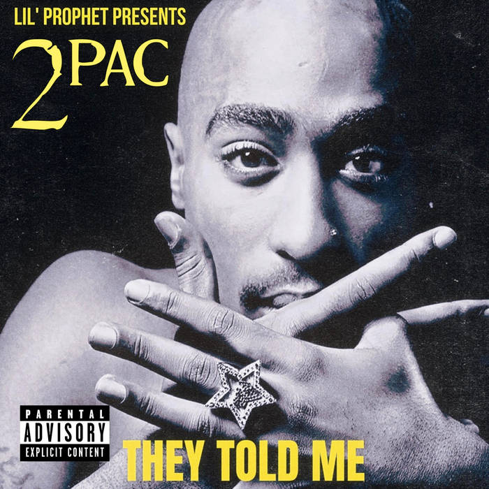 2Pac - They Told Me | 2Pac | Lil' Prophet