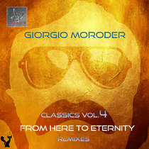 Giorgio Moroder — From Here To Eternity (Falko Niestolik Remixes)