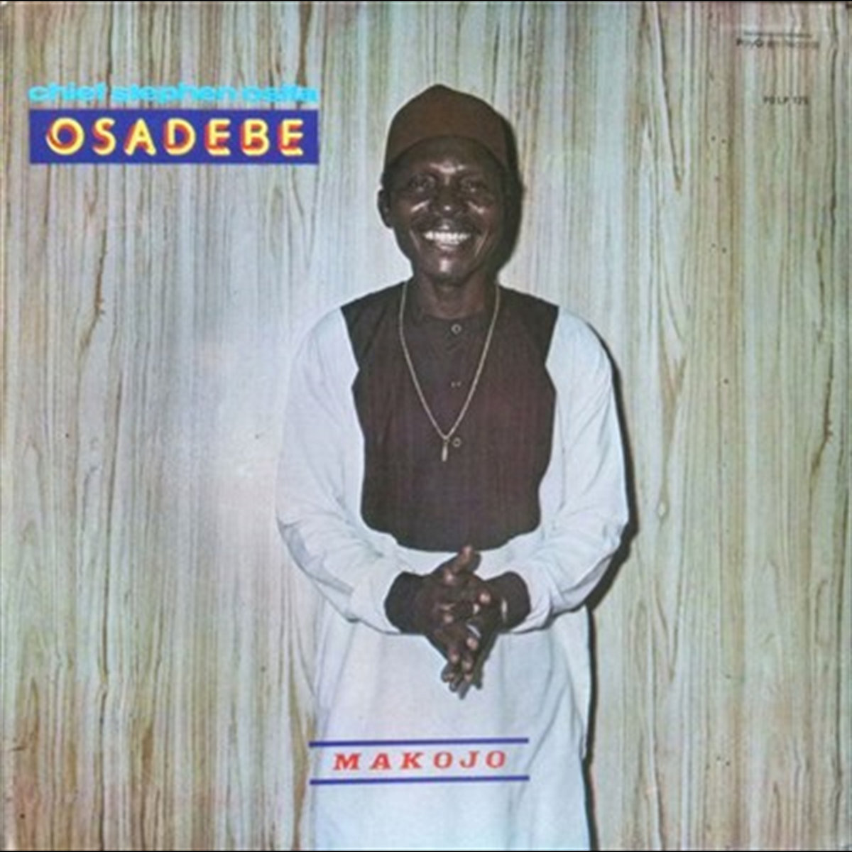 Makojo Makojo | Chief Stephen Osita Osadebe & His Nigeria Sound Makers ...