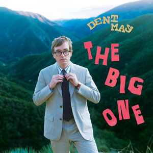 Dent May — The Big One