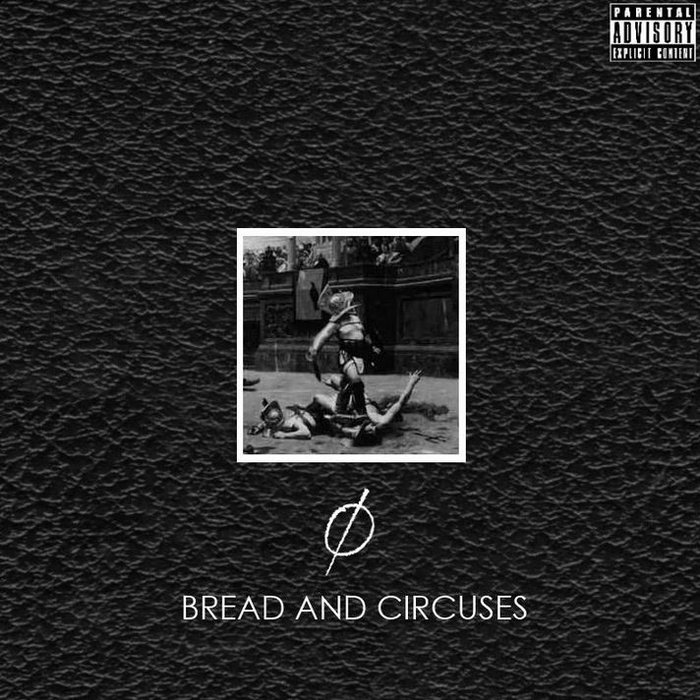 Bread and Circuses ØSTN