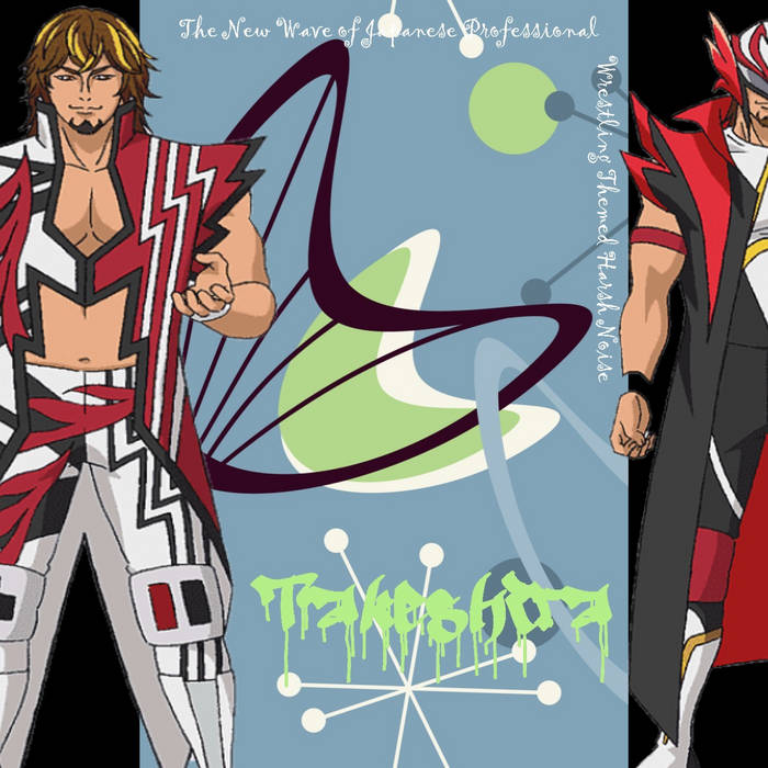 The New Wave of Japanese Professional Wrestling Themed Harsh Noise