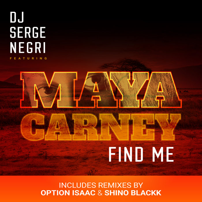 Find Me | DJ Serge Negri feat. Maya Carney | Serge Negri