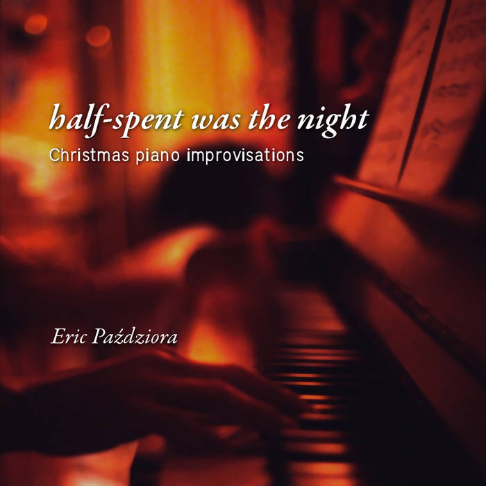 Half-Spent Was the Night: Christmas Piano Improvisations Cover Art