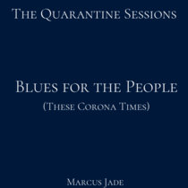 Blues For The People ( These Corona Times) Quarantine Sessions 6.17.2020 cover art