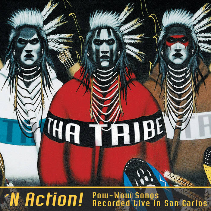 N Action: Pow-Wow Songs Recorded Live in San Carlos | Tha Tribe
