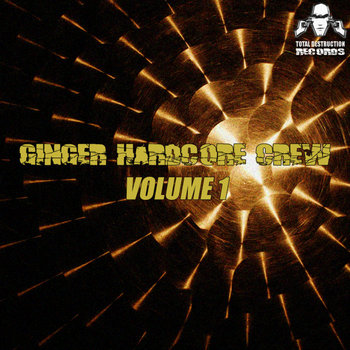 Ginger Hardcore Crew, Volume 1 | Ginger Hardcore Crew | Total