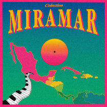 Colectivo Miramar — Dulce, Sexy y Sensual