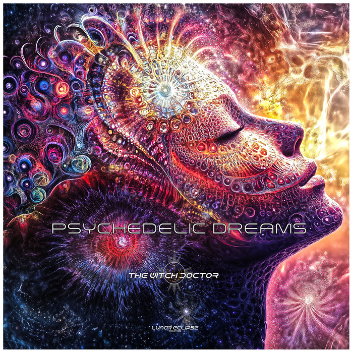 Psychedelic Dreams | The Witch Doctor | Lunar Eclipse Records