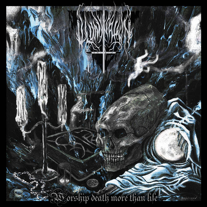 Worship Death More Than Life | ILLUMINATION | Personal Records