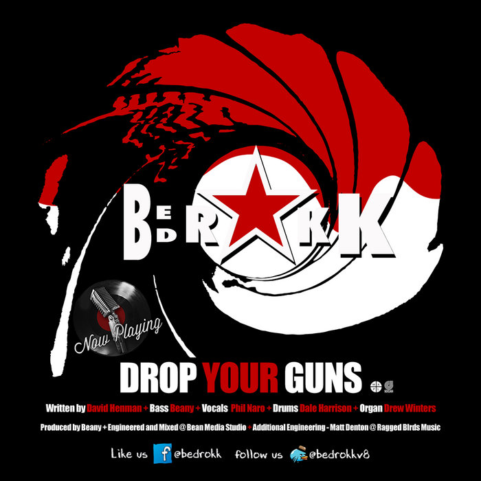 Drop Your Guns Bedrokk and Friends