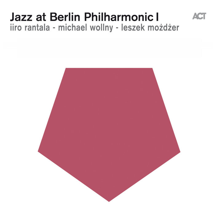 Jazz at Berlin Philharmonic I | Various Artists | ACT Music