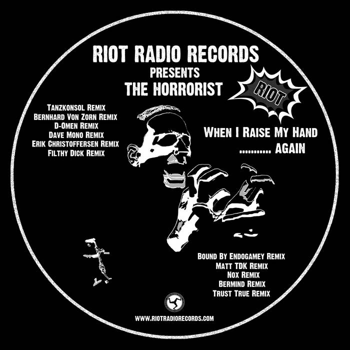 When I Raise My Hand .. Again | The Horrorist | RIOT