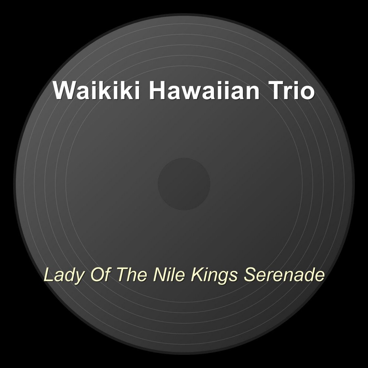 Lady Of The Nile Kings Serenade | Waikiki Hawaiian Trio