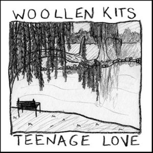 Woollen Kits — Teenage Love EP