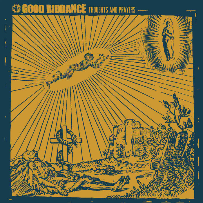 Thoughts and Prayers | Good Riddance