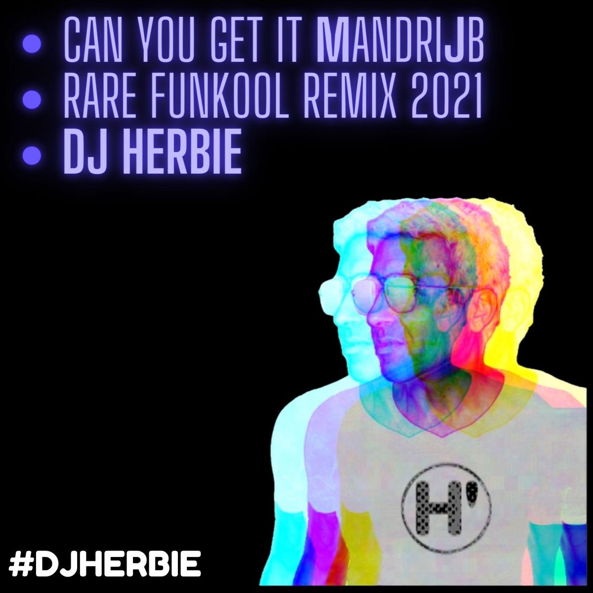 Can You Get It MandriJB Rare FUNKool Remix 2021 DJ HERBIE Dj Herbie
