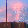 Scary Things That Don't Exist Cover Art