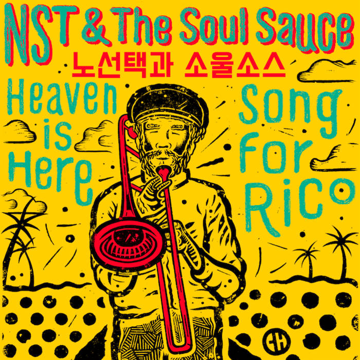 Heaven is Here / Song for Rico NST & The Soul Sauce (노선택과 소울소스) 소울