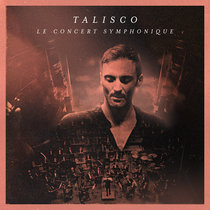 Talisco — Le Concert Symphonique